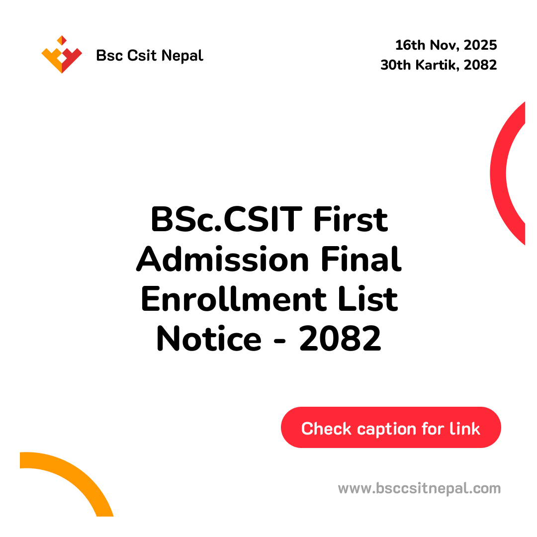 BSc.CSIT First Admission Final Enrollment List Notice - 2082